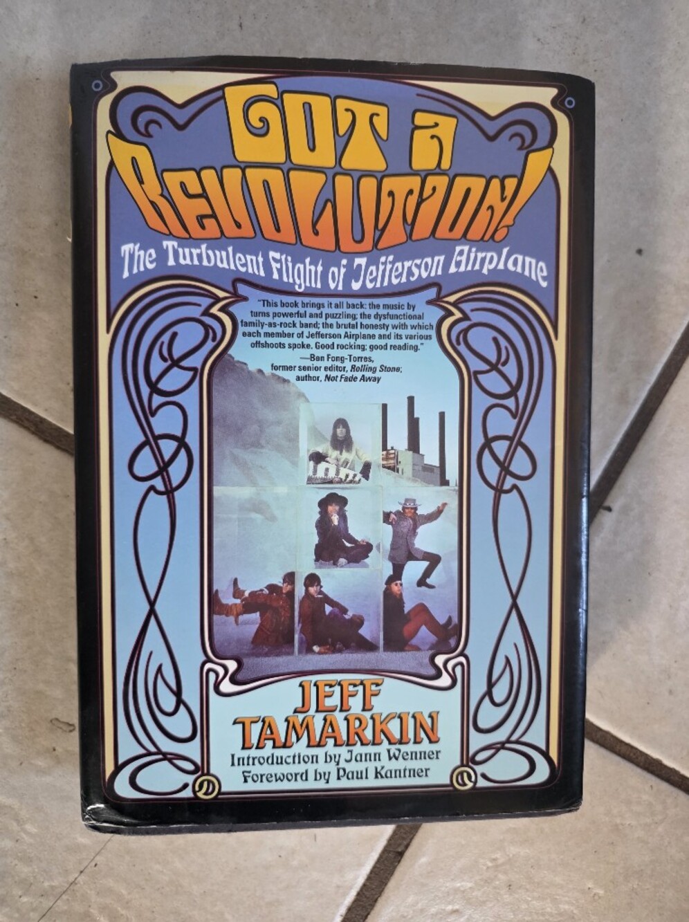 Got a Revolution! The Turbulent Flight of Jefferson Airplane by Jeff Tamarkin